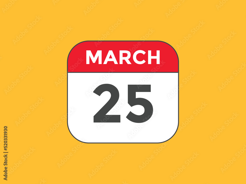 march 25 Calendar icon Design. Calendar Date 25th March. Calendar template
march 25 Calendar icon Design. Calendar Date 25th March. Calendar template