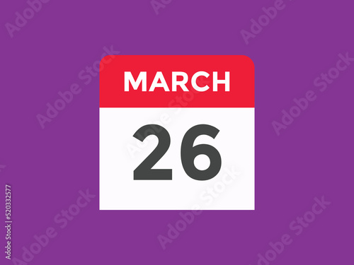march 26 calendar reminder. 26th march daily calendar icon template. Vector illustration 
