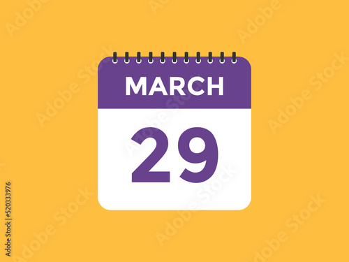 march 29 Calendar icon Design. Calendar Date 29th March. Calendar template 
