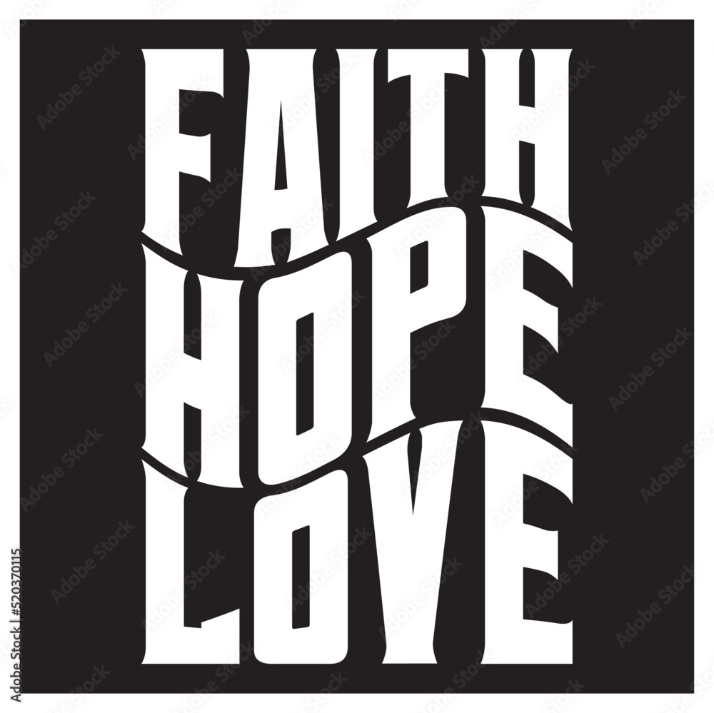 faith hope love bible verse Christian typography design Stock Vector
