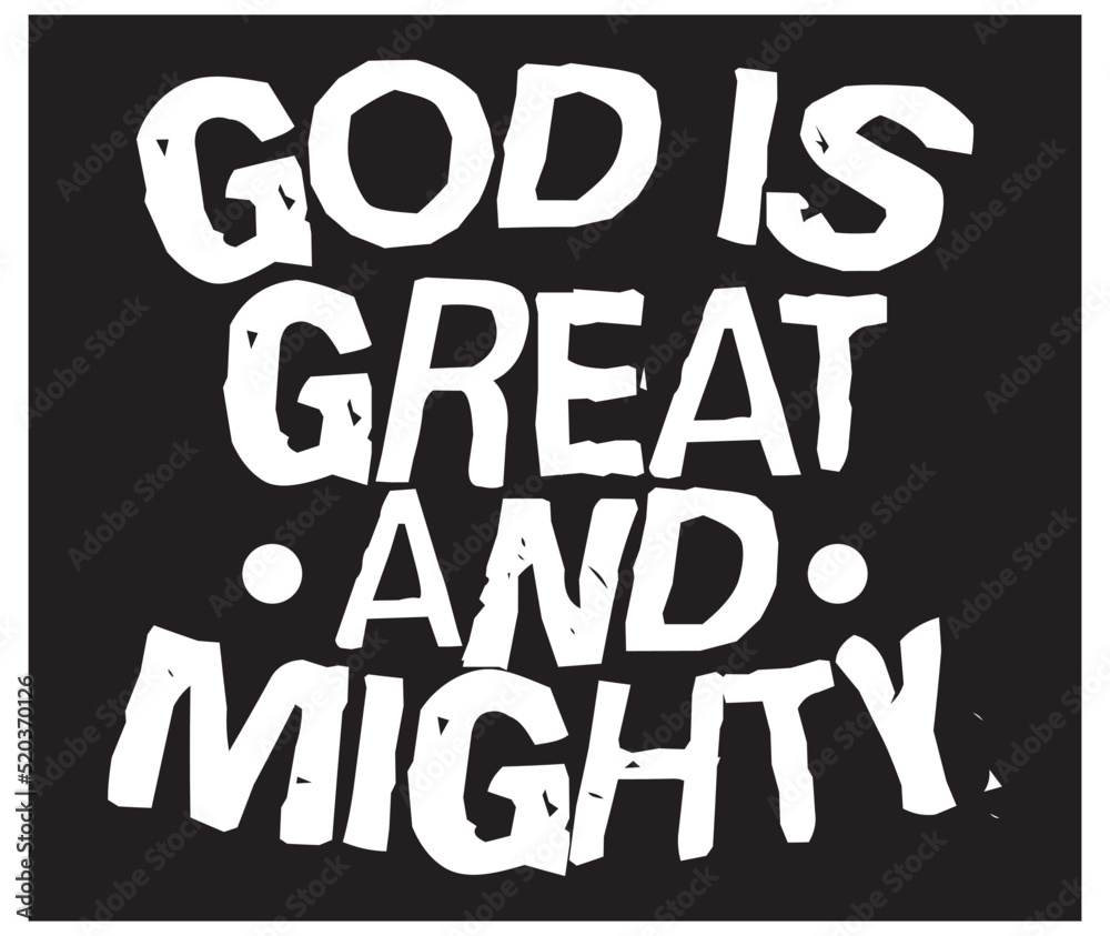 GOD is great and mighty bible verse Christian typography design
