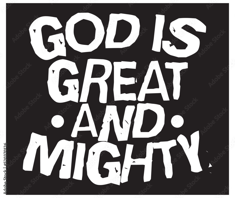 GOD is great and mighty bible verse Christian typography design GOD is great and mighty bible verse Christian typography design