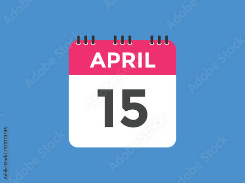 April 15 calendar reminder. 15th April daily calendar icon template. Vector illustration 
