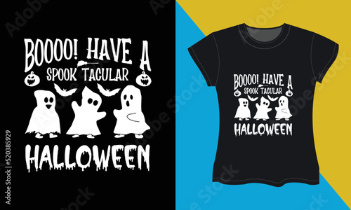 Halloween svg t-shirt design, Boooo! have a spook tacular halloween photo