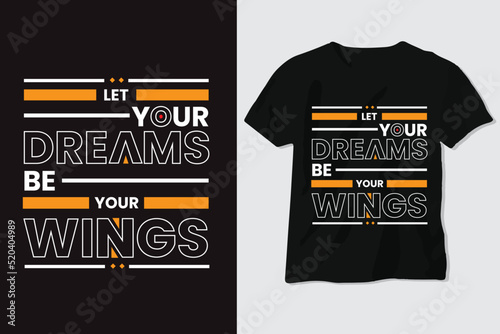 Let Your Dream Be Your wings T Shirt Design, Motivational Speech, Background