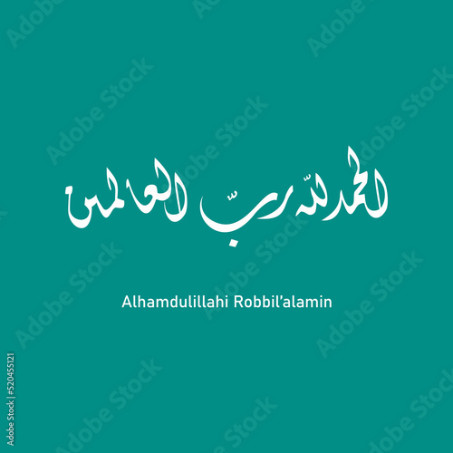 Alhamdulillah Hirobbil Alamin in Arabic Calligraphy and Meaning, Surah Al Fatihah [1; 2] from Holy Quran, Vector Illustration photo