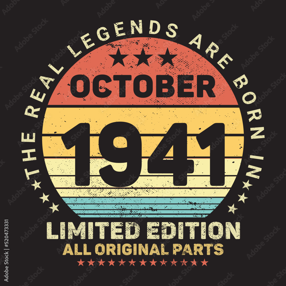 The Real Legends Are Born In Ocotber 1941, Birthday gifts for women or men, Vintage birthday shirts for wives or husbands, anniversary T-shirts for sisters or brother The Real Legends Are Born In Ocotber 1941, Birthday gifts for women or men, Vintage birthday shirts for wives or husbands, anniversary T-shirts for sisters or brother