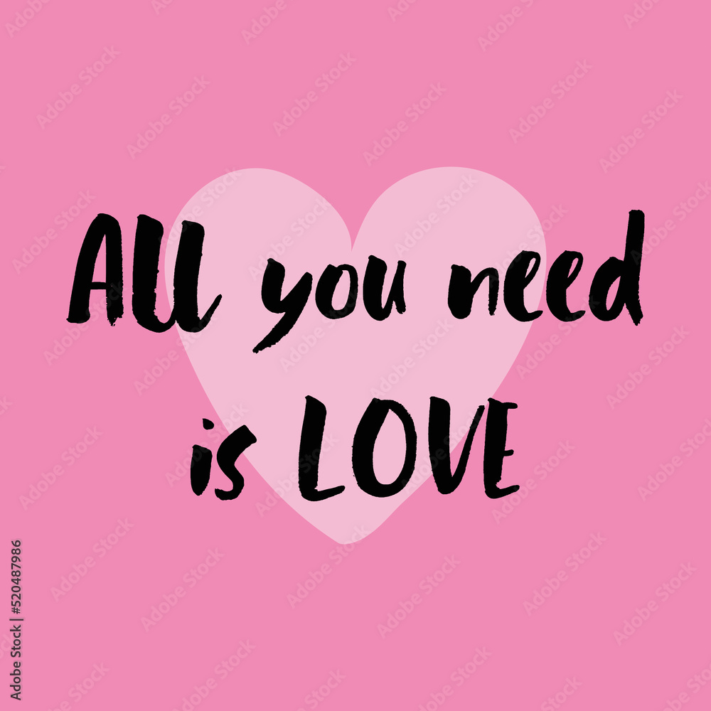 All you need is LOVE text quote lettering vector design illustration