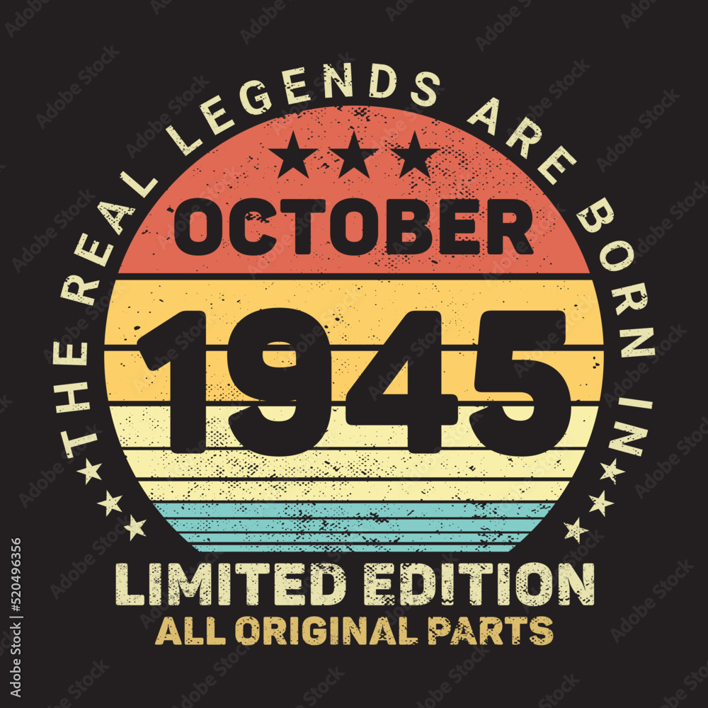 The Real Legends Are Born In October 1945, Birthday gifts for women or men, Vintage birthday shirts for wives or husbands, anniversary T-shirts for sisters or brother