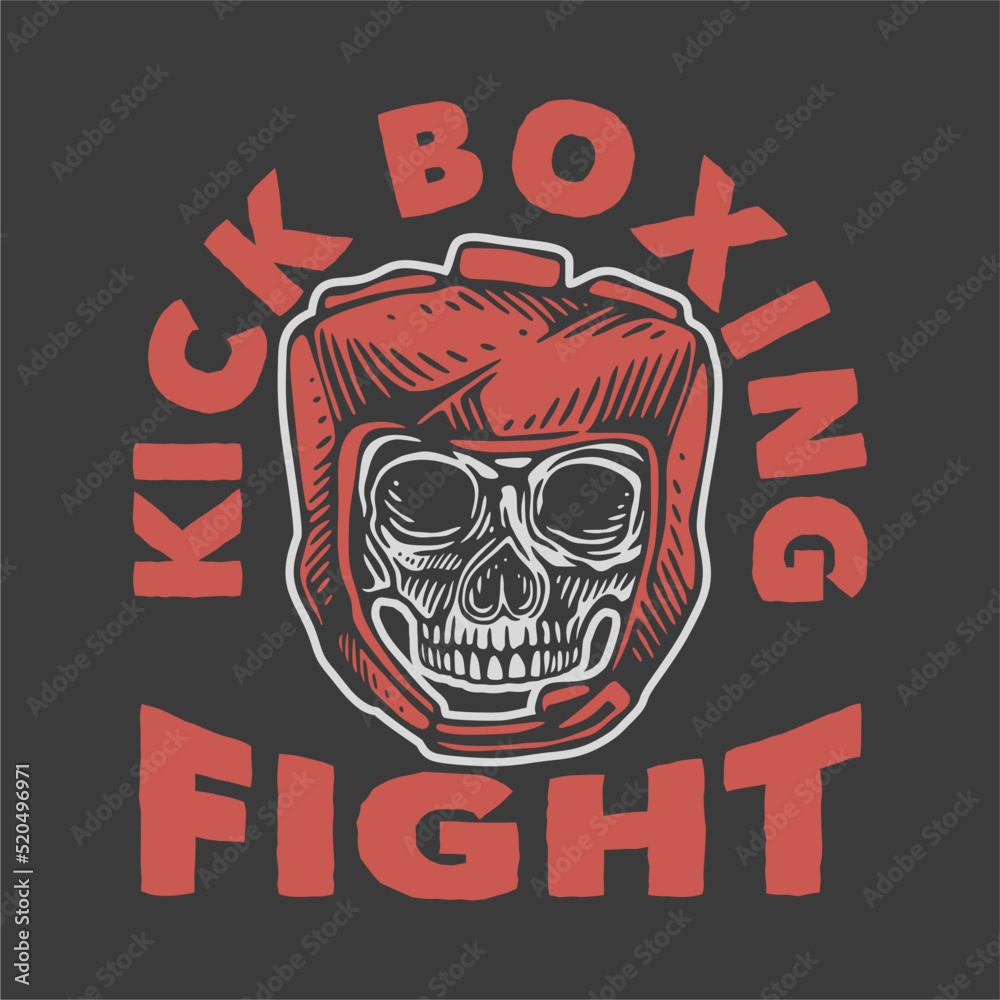 vintage slogan typography kick boxing fight for t shirt design
