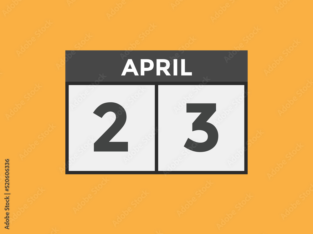 April 23 calendar reminder. 23th April daily calendar icon template. Vector illustration
April 23 calendar reminder. 23th April daily calendar icon template. Vector illustration