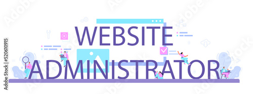 Web administrator typographic header. Content management system