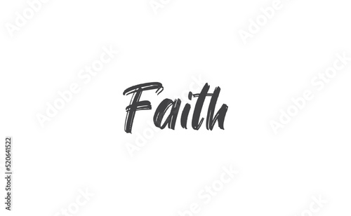 Faith hand drawn lettering. Religious quote for design. Typography poster. Tattoo.