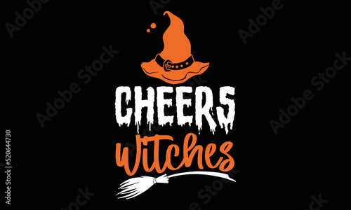 Cheers Witches - Halloween T-shirt Design, Halloween Vector Graphic, Halloween T-Shirt illustration, Beautiful and eye catching Design