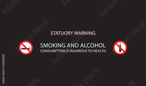 Statutory warning. No smoking and Alcohol prohibition or no drinking warning for your blog video. Ideal for using in films and videos. photo
