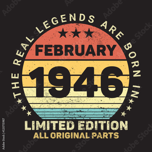 The Real Legends Are Born In February 1946, Birthday gifts for women or men, Vintage birthday shirts for wives or husbands, anniversary T-shirts for sisters or brother