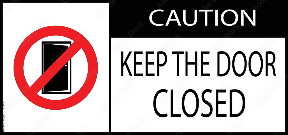 Notice keep the door closed with door illustration Notice keep the door closed with door illustration