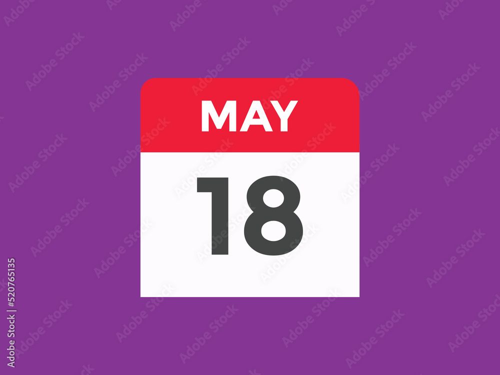 may 18 calendar reminder. 18th may daily calendar icon template. Vector illustration
may 18 calendar reminder. 18th may daily calendar icon template. Vector illustration