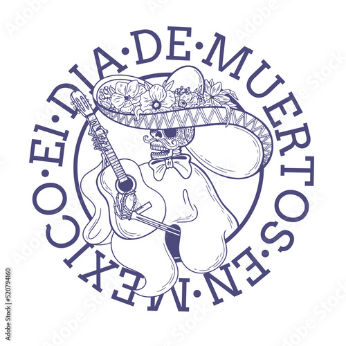 Day of the Dead in Mexico. El dia de muertos. Vector illustration. Holiday. Line, logo, cartoon style. Skeleton, skull in a poncho, sambrero and with a guitar. Flowers.