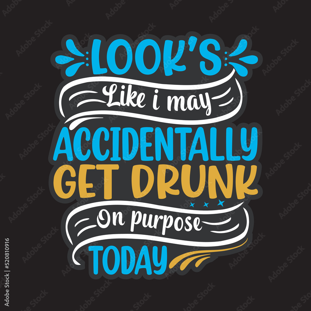 Fototapeta premium Drinking funny T-shirt Design 
