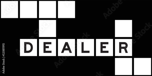 Alphabet letter in word dealer on crossword puzzle background
