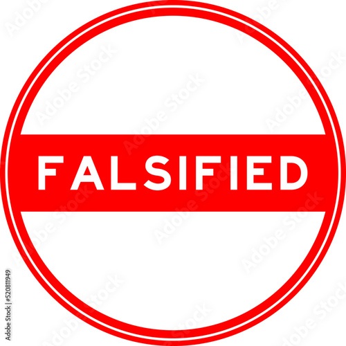 Red color round seal sticker in word falsified on white background
