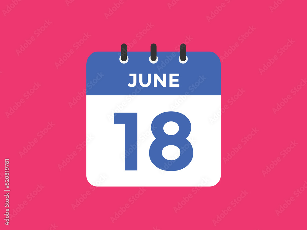 june 18 calendar reminder. 18th june daily calendar icon template. Vector illustration
june 18 calendar reminder. 18th june daily calendar icon template. Vector illustration