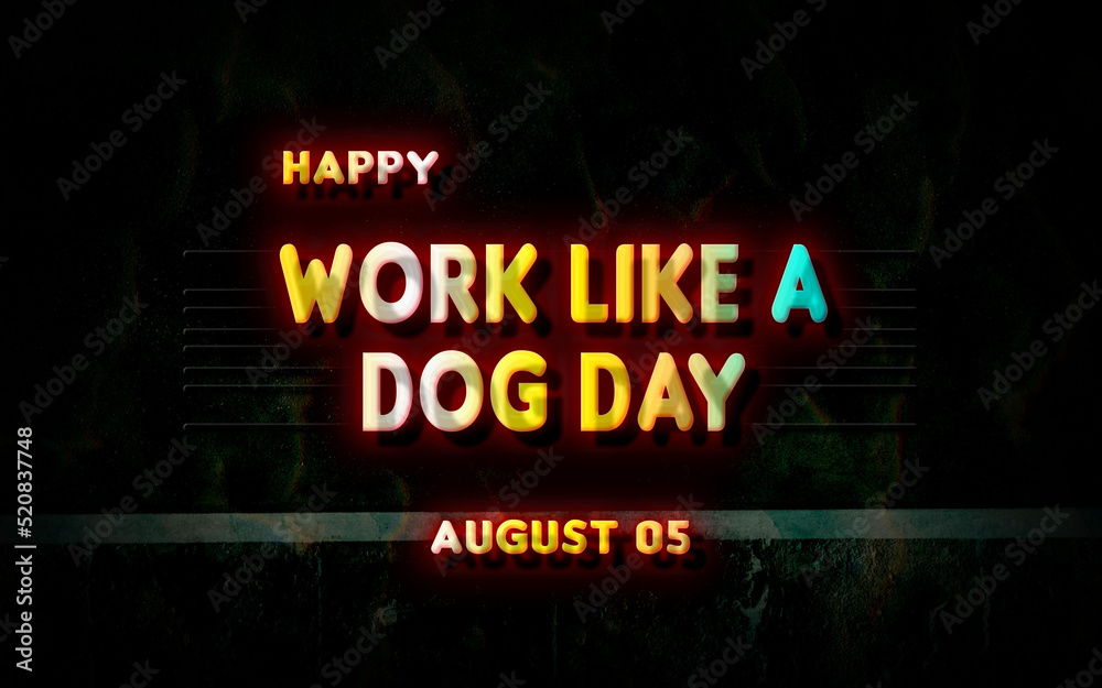 Happy Work Like a Dog Day, holidays month of august , Empty space for text, vector design Happy Work Like a Dog Day, holidays month of august , Empty space for text, vector design