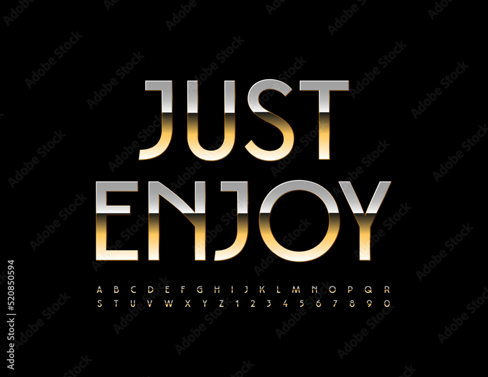 Vector luxury card Just Enjoy. Gold metallic Font. Glossy elegant Alphabet Letters and Numbers set
