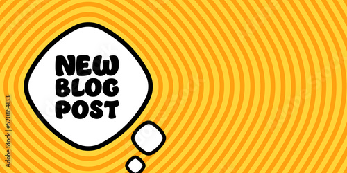 Speech bubble with New blog post text. Boom retro comic style. Pop art style. Vector line icon for Business and Advertising