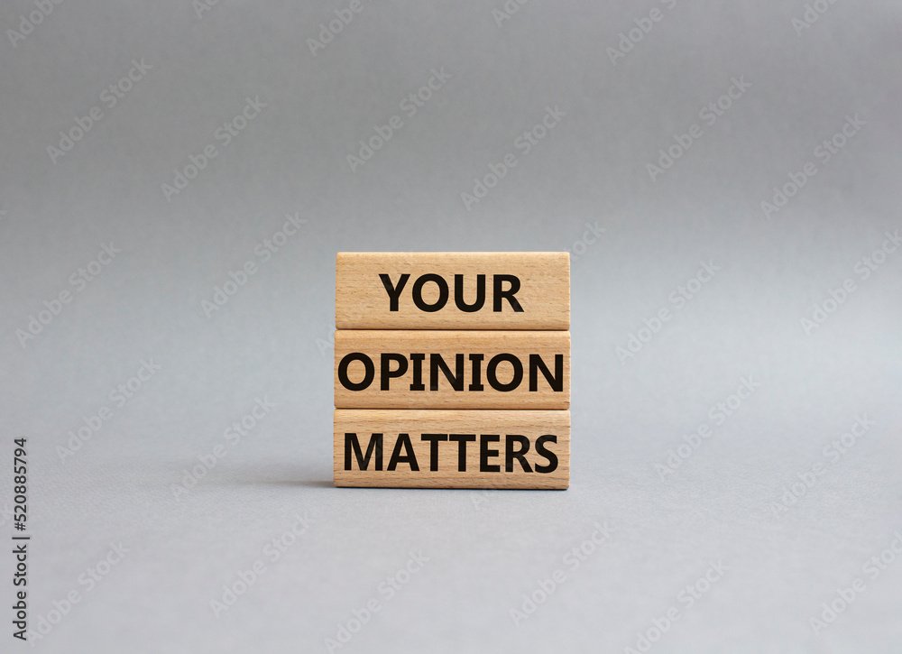Your opinion matters symbol. Wooden blocks with words Your opinion matters. Beautiful grey background. Business and Your opinion matters concept. Copy space. Your opinion matters symbol. Wooden blocks with words Your opinion matters. Beautiful grey background. Business and Your opinion matters concept. Copy space.