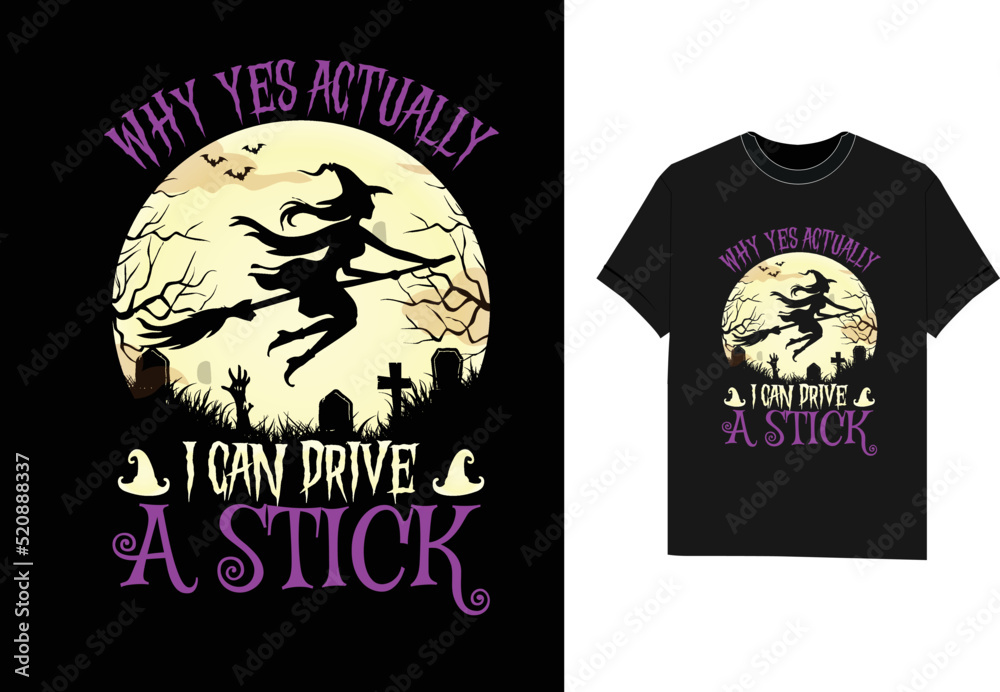 Why Yes Actually I Can Drive A Stick Halloween t shirt design