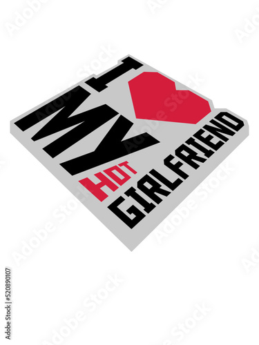 I love my girlfriend 