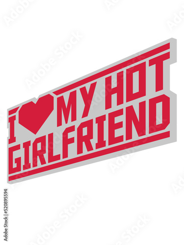 I love my girlfriend 