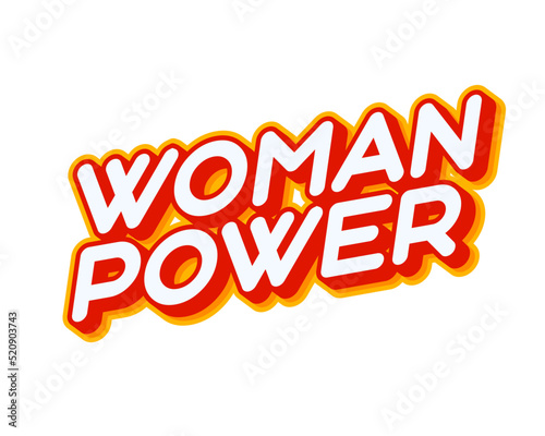 Woman power Motivational quote. Phrase lettering isolated on white colourful text effect design vector. Text or inscriptions in English. The modern and creative design has red, orange, yellow colors.