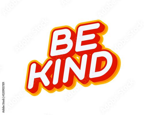 Be Kind lettering isolated on white colourful text effect design vector. Motivation phrase. Text or inscriptions in English. The modern and creative design has red, orange, yellow colors.