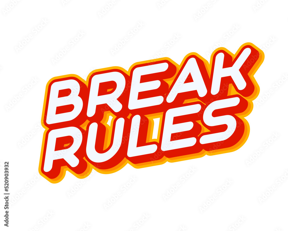 Break Rules. Phrase lettering isolated on white colourful text effect