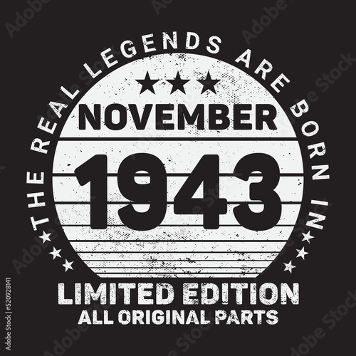The Real Legends Are Born In November 1943  Birthday gifts for women or men  Vintage birthday shirts for wives or husbands  anniversary T-shirts for sisters or brother