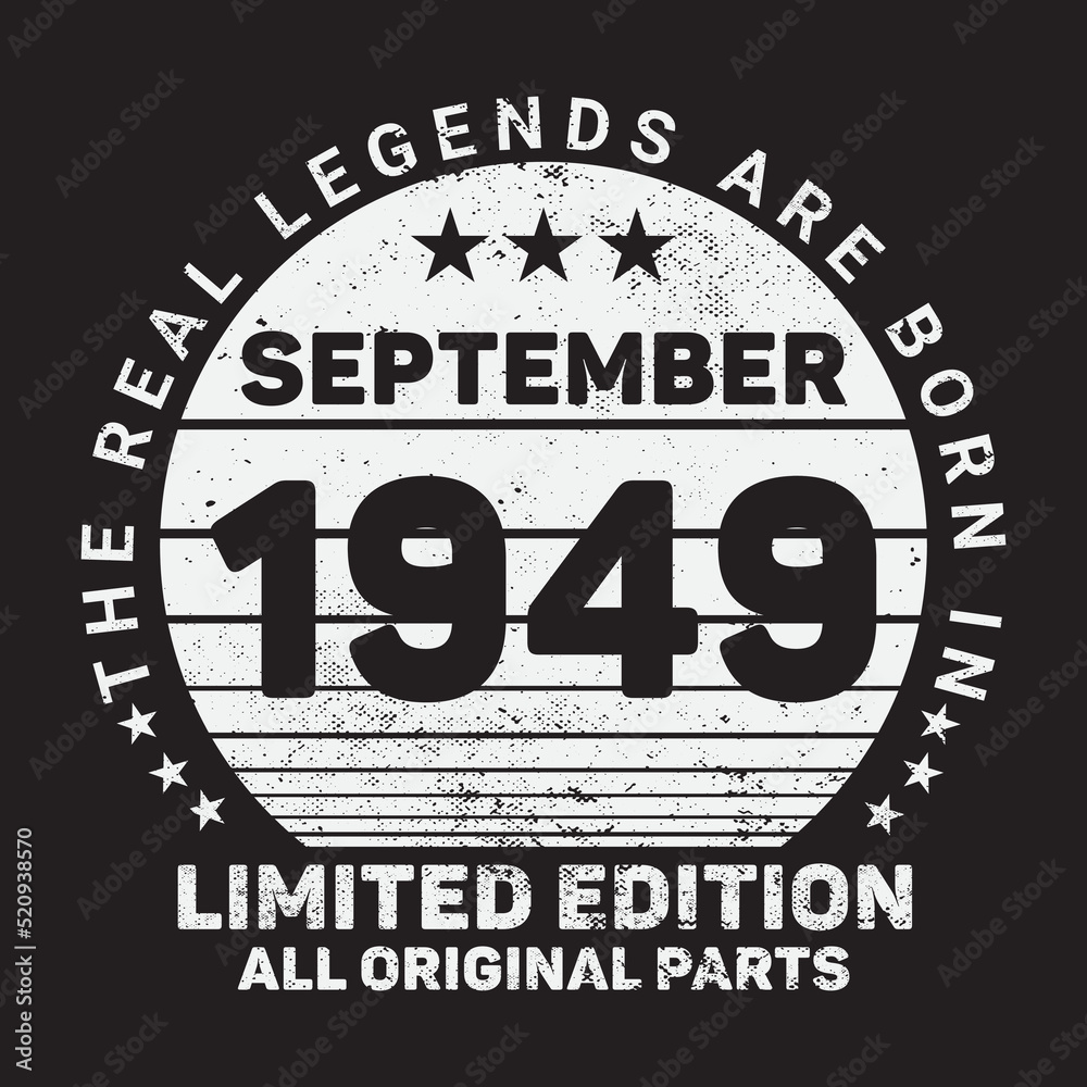 The Real Legends Are Born In September 1949, Birthday gifts for women or men, Vintage birthday shirts for wives or husbands, anniversary T-shirts for sisters or brother