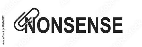 nonsense icon fixed with a scraper as a symbol of rumors, lies, nonsense, slander