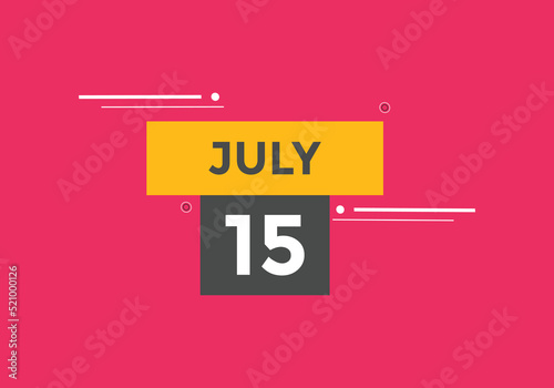 july 15 calendar reminder. 15th july daily calendar icon template. Vector illustration 
