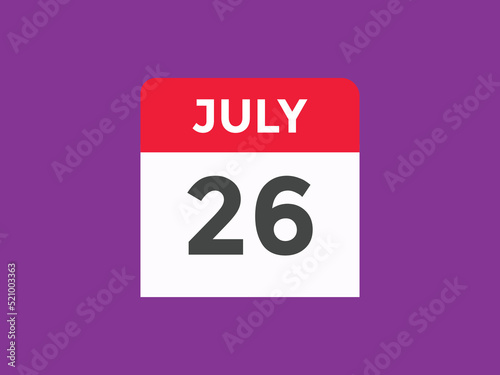 july 26 Calendar icon Design. Calendar Date 26th july. Calendar template 
