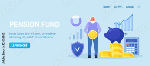 Elderly man standing near stack of money, piggy bank holding gold coin. Pensioner keeping cash in bank deposit account. Pension savings investment in retirement mutual fund. Financial saving insurance
