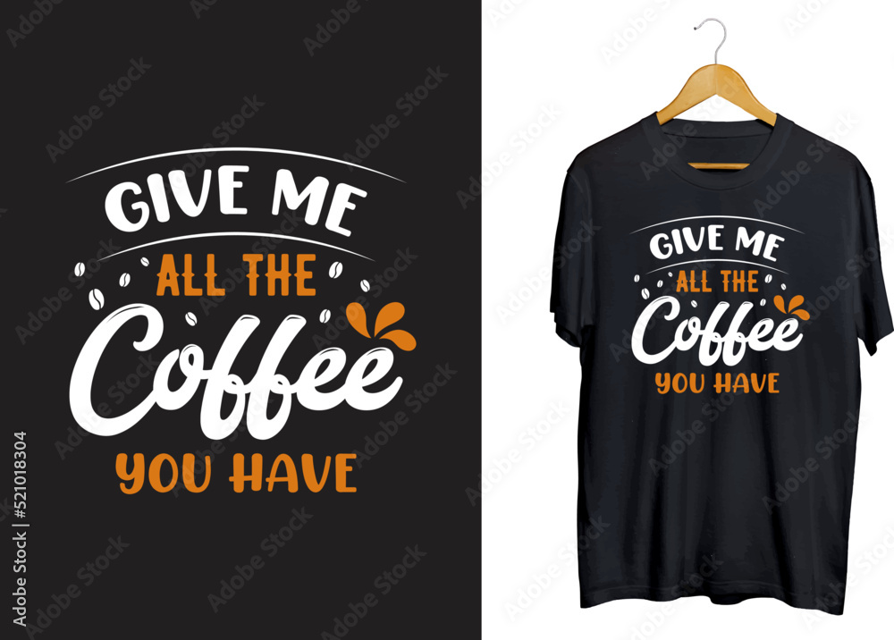 Coffee typography T-Shirt design, Coffee quotes svg craft design Coffee typography T-Shirt design, Coffee quotes svg craft design