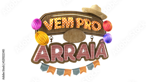 Selo 3d realista isolado vem pro arraiá
