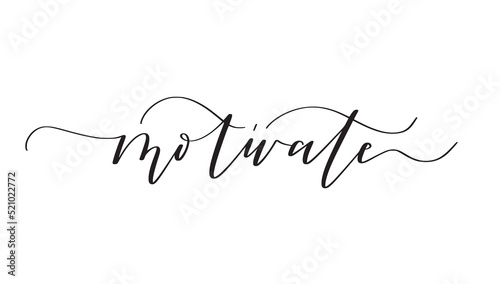 Motivate cute modern inspiration calligraphy word