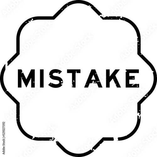 Grunge black mistake word rubber seal stamp on white background