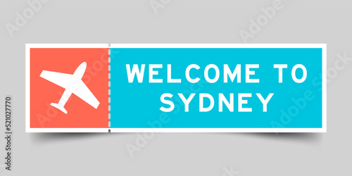 Orange and blue color ticket with plane icon and word welcome to sydney on gray background