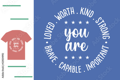 You are worthy t shirt design