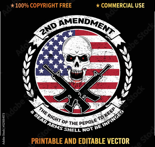 2nd Amendment The Right To Bear Arms Shall Not Be Infringed T-Shirt Vector Design.